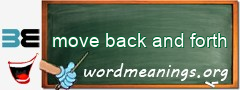 WordMeaning blackboard for move back and forth